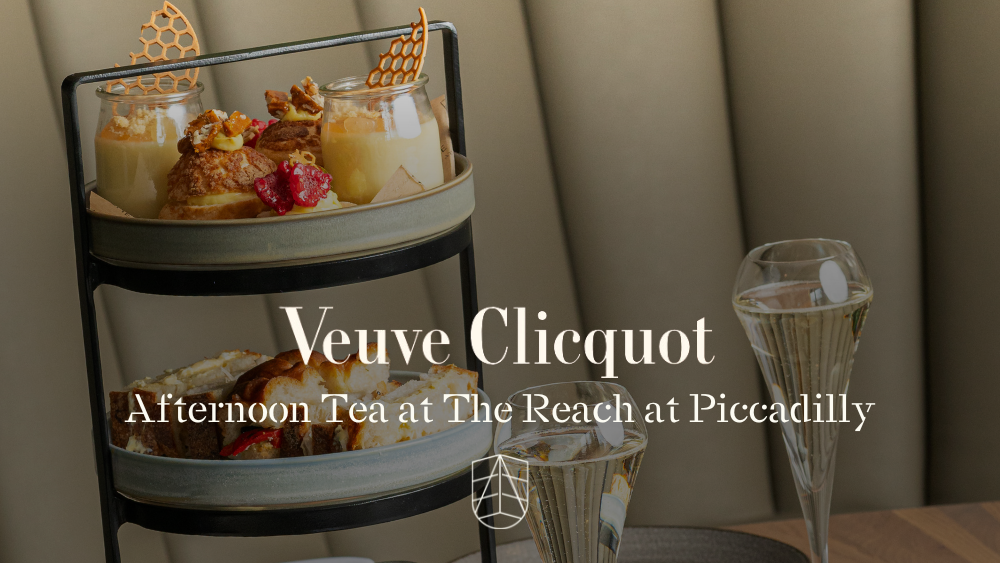 Reach Tea Veuve Clicquot Afternoon Tea for Two | The Reach at Piccadilly , Manchester