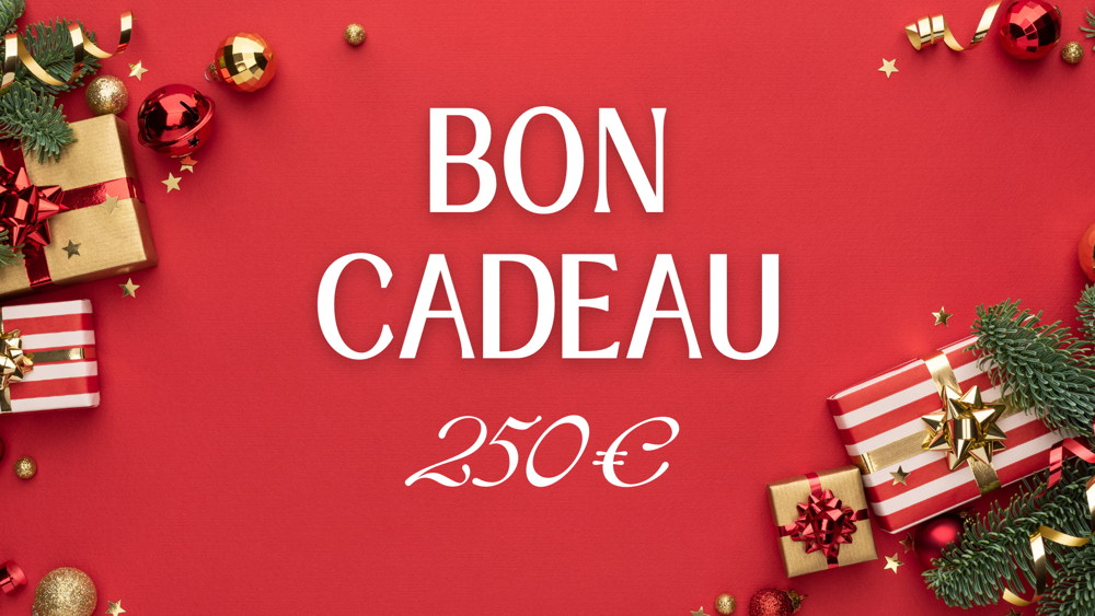 Bon Cadeau - 250€